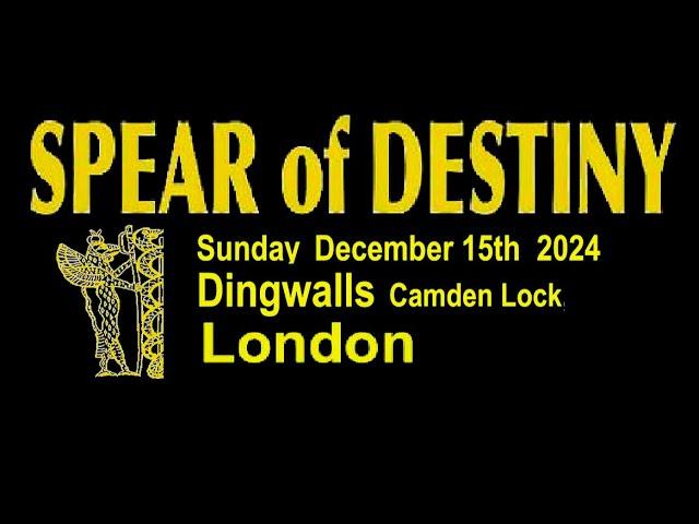 Spear Of Destiny - Live In London / Dingwalls Camden (15 December 2024)