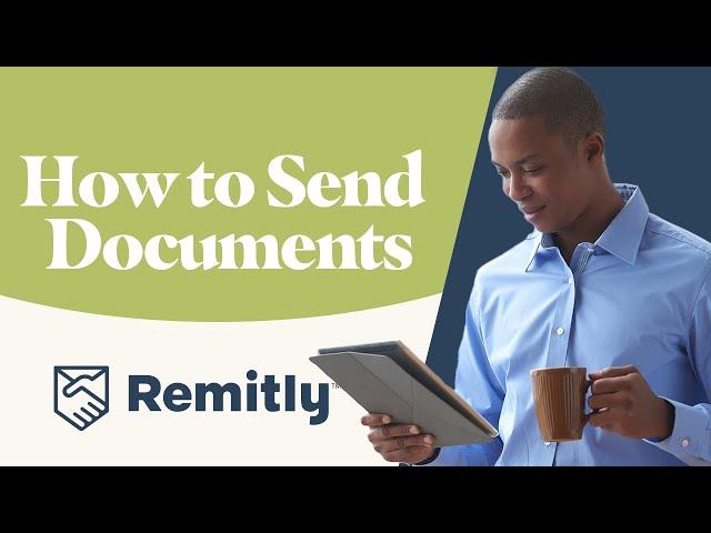 Tips for Sending Documents with Remitly