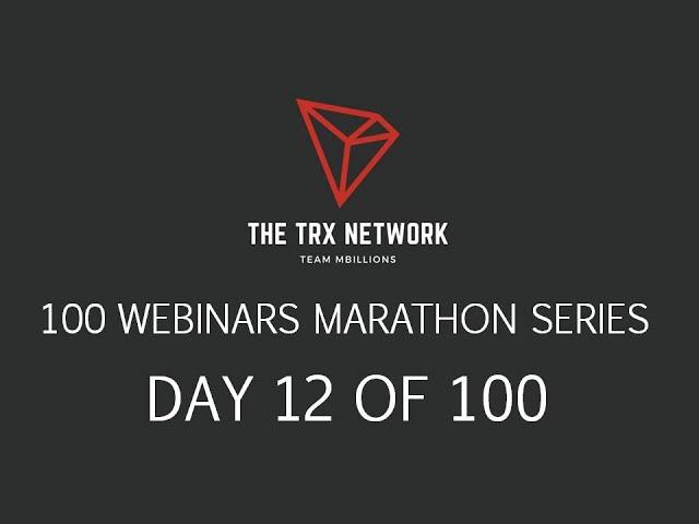 TRXCHAIN Business Marathon Webinars Day 12 | 100