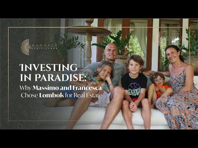 Investing in Paradise: Why Massimo and Francesca Chose Lombok for Real Estate