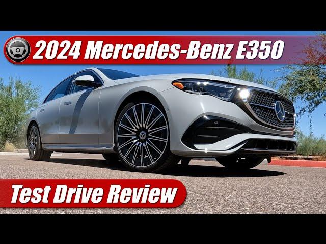 2024 Mercedes-Benz E350 4MATIC Sedan: Test Drive Review