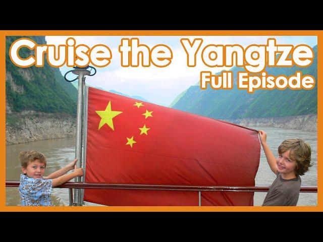 Yangtze River Three Gorges Dam Cruise - Travel With Kids Yangtze River China - Full Episode