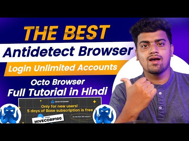 Octo Browser - The Best Antidetect browser for Multi-accounting | Full Browser Tutorial in Hindi