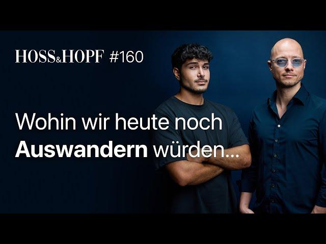 Die besten Länder zum Auswandern? - Hoss und Hopf #160