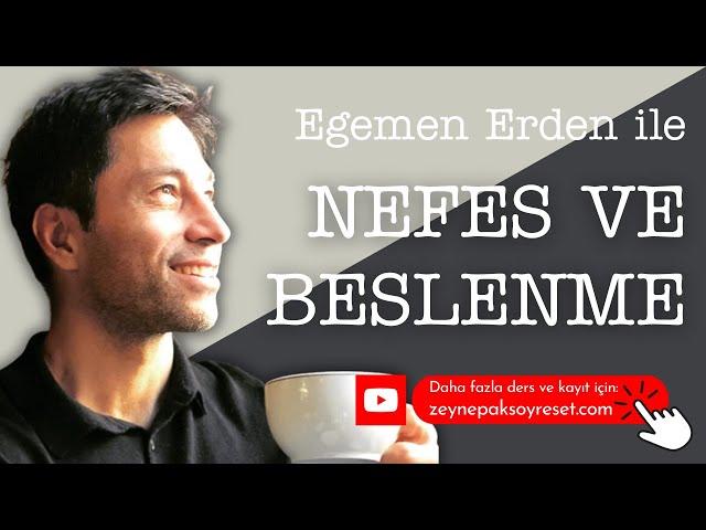 Egemen Erden ile Nefes ve Beslenme