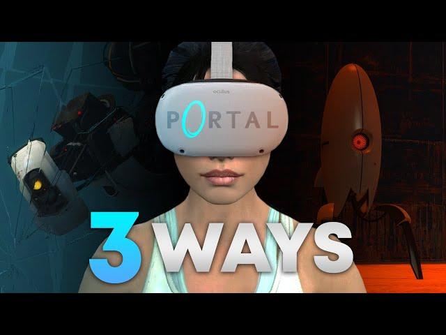 3 Ways To Play Portal 1 and 2 In VR