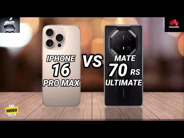 iPhone 16 Pro Max vs Huawei Mate 70 RS Ultimate | Mr Mobo Tech