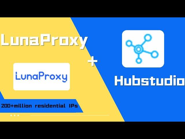 Setup lunaproxy dynamic residential proxy in Hubstudio,Free proxy anti-detection browser use