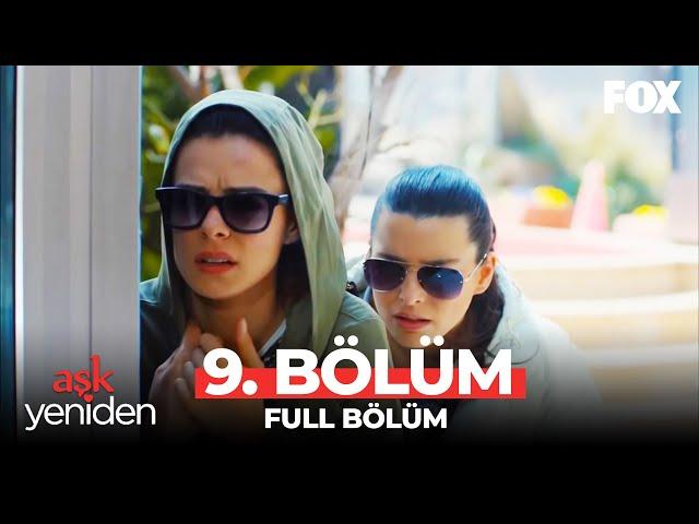 Aşk Yeniden 9. Bölüm