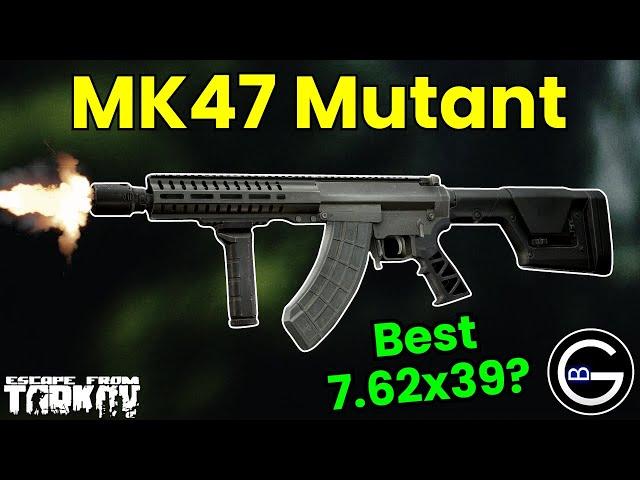 The MK47 Mutant: Tarkov's best 7.62x39 Weapon!