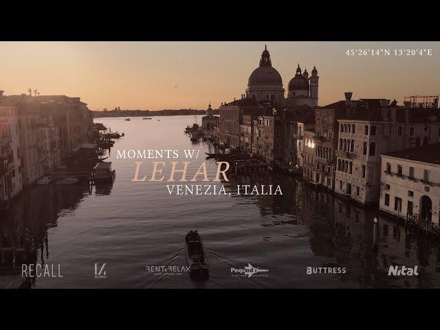 Recall | moments w/ Lehar (Venezia, Italy)