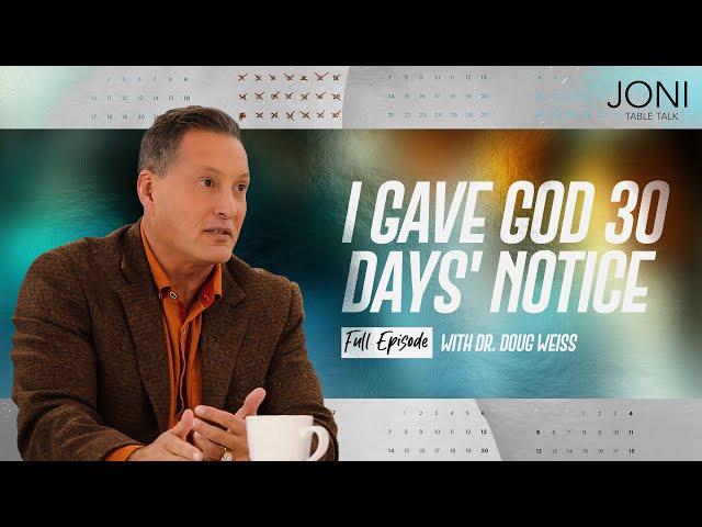 I Gave God 30 Days’ Notice: He Wanted to Die, But Here’s What God Did Instead… Doug Weiss Opens Up