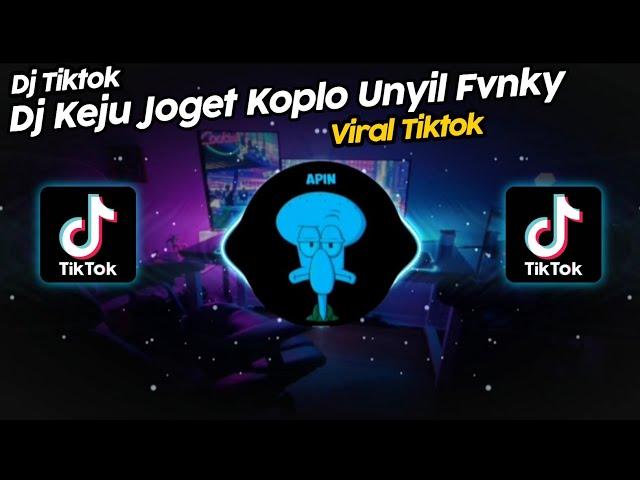 DJ KEJU JOGET KOPLO UNYIL FVNKY TREND PRAGOS VIRAL TIK TOK TERBARU 2023!!