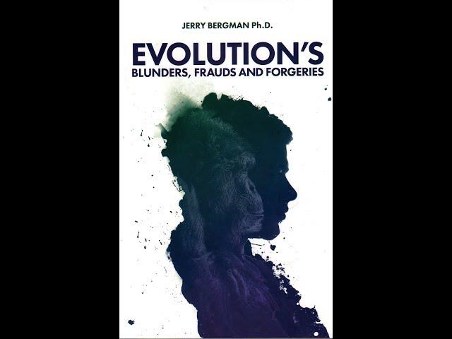 Evolution's Blunders, Frauds and Forgeries