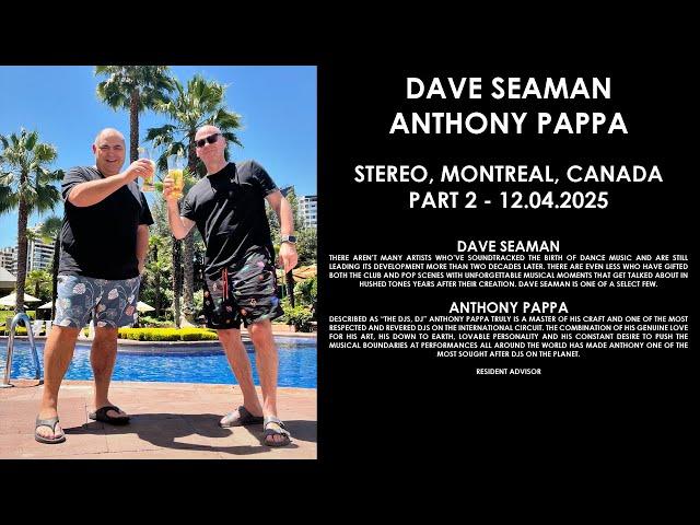 DAVE SEAMAN (UK) & ANTHONY PAPPA (Australia) @ Stereo, Montreal, Canada Part 2 12.04.2025