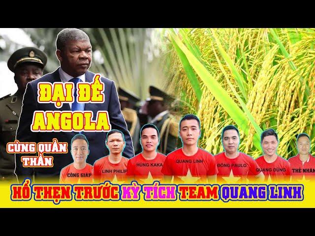 Tổng Thống Angola Hết lời cảm ơn trước kỳ tích team Quang Linh | Người dân vỡ hòa hạnh phúc.