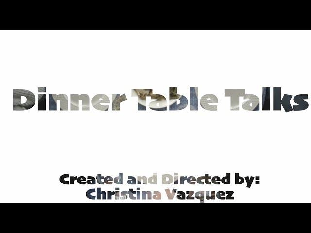 Dinner Table Talks by Christina Vazquez