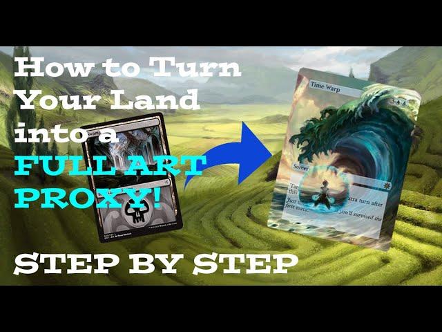 How to Make FULL Art MTG Proxies Step by Step