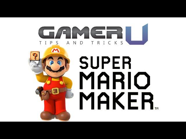 Super Mario Maker - GamerU Tips, Tricks and Review