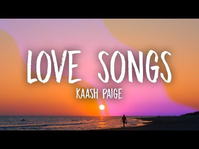 Kaash Paige - Love Songs (Lyrics)