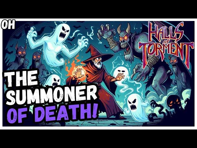 The SUMMONER Of DEATH! Halls of Torment!