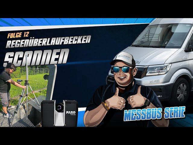 Erfassung vom Regenüberlaufbecken mit dem 3D-Laserscanner | Messbus Folge 12