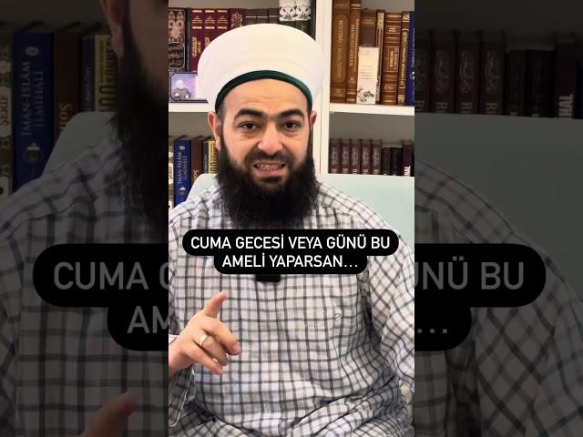 Cuma günü mutlaka bu ameli yapalım!!!