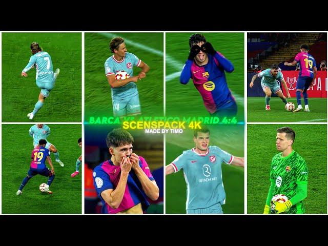 Barca Vs Atletico Madrid 4:4 2025 / RARE CLIPS ● SCENEPACK 4K ( With AE CC and TOPAZ )