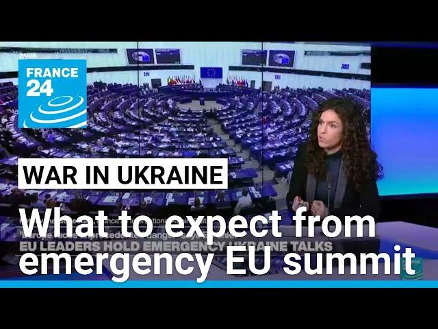 What to expect from EU summit on military spending for Ukraine • FRANCE 24 English