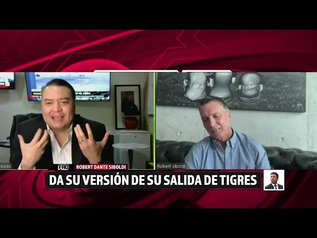 FUTBOL AL DÍA: Robert Dante Siboldi rompe silencio sobre su salida de Tigres (Parte 1)