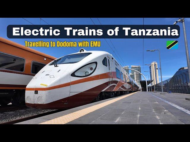 First Time travelling by Electric Train of Tanzania (EMU) from Dar es Salaam to Dodoma