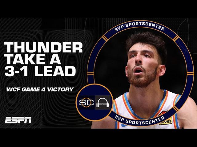 THUNDER TAKE GAME 4  Timberwolves' fatigue, Chet Holmgren's defense & more reaction  | SC with SVP