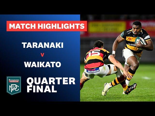 QUARTERFINAL HIGHLIGHTS: Taranaki v Waikato (Bunnings NPC 2024)