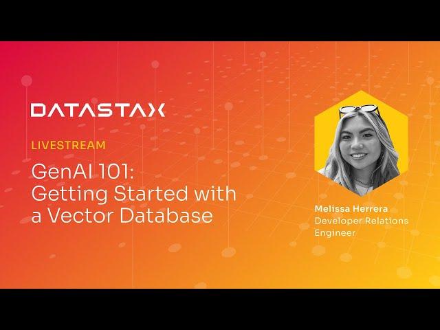 GenAI 101: Getting Started with a Vector Database