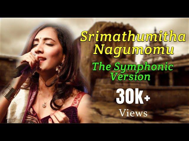 Srimathumitha Nagumomu (The Symphonic Version)