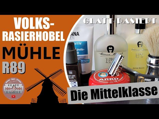 Volks-Rasierhobel ║ Mühle R89 - Gehobene Mittelklasse - Nassrasur // GLATT - RASIERT