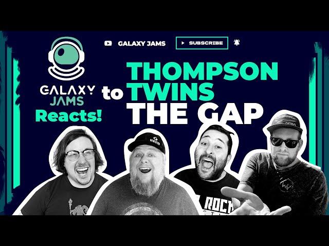 Thompson Twins - The Gap | Galaxy Jams Reacts