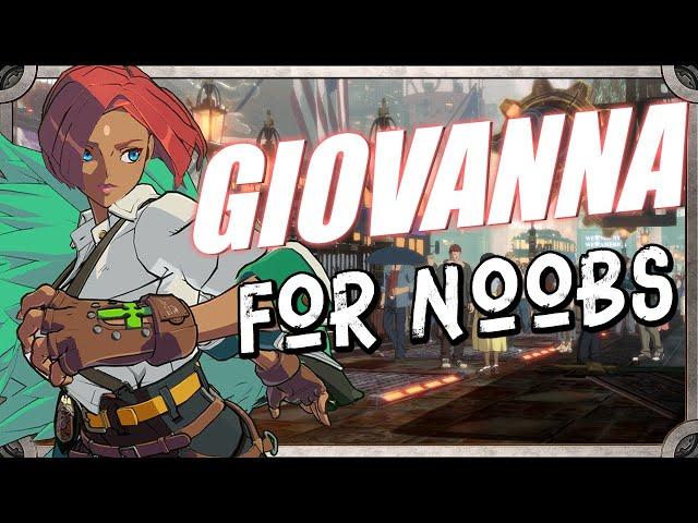 GIOVANNA...For Noobs | Guilty Gear Strive Season 2