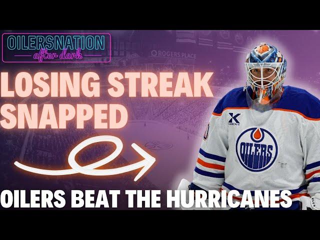 Oilers Snap Losing Streak with 3-1 Victory Over The Hurricanes! | Oilersnation After Dark