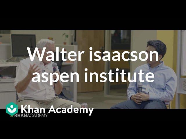 Walter Isaacson - President and CEO of the Aspen Institute