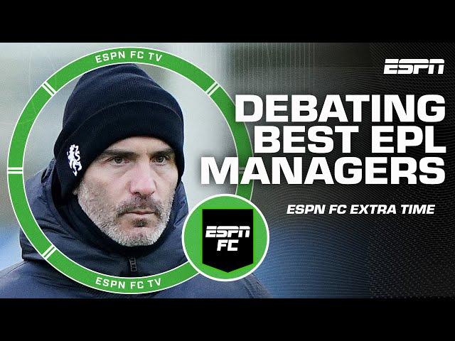 Nuno? Arne Slot? Enzo Maresca?  Who's the EPL manager of the year so far | ESPN FC Extra Time