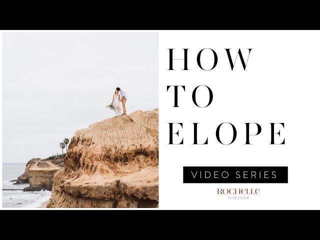 HOW TO ELOPE - VIDEO SERIES