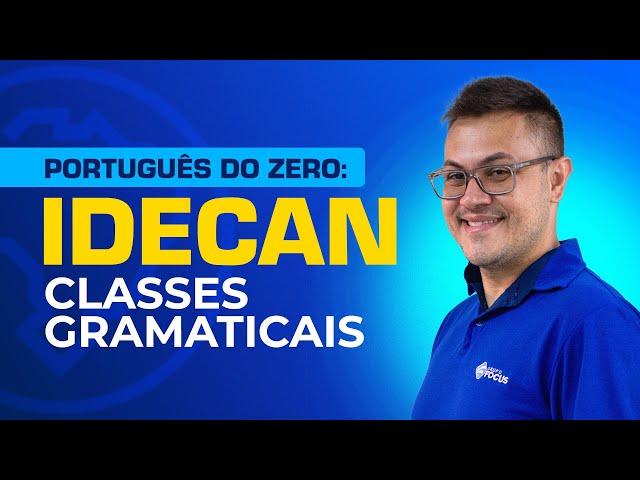 AULA 01 - PORTUGUÊS DO ZERO: RAIO-X DA BANCA IDECAN - CLASSES GRAMATICAIS