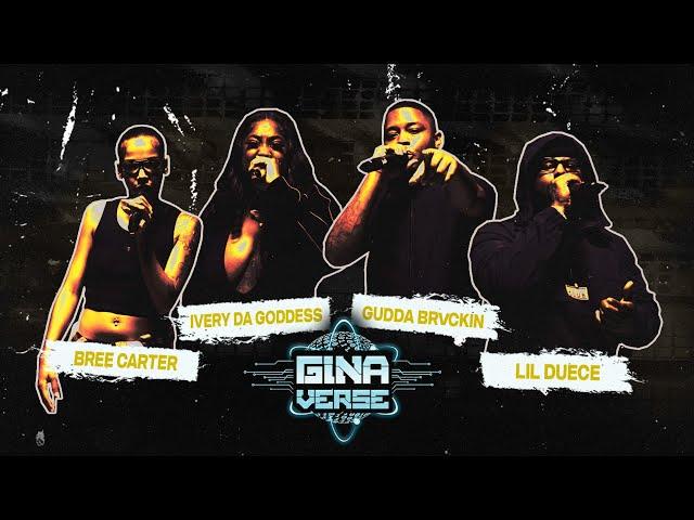 GINAVERSE CYPHER 005 – BREE CARTER | IVERY DA GODDESS | GUDDA BRVCKIN | LIL DUECE