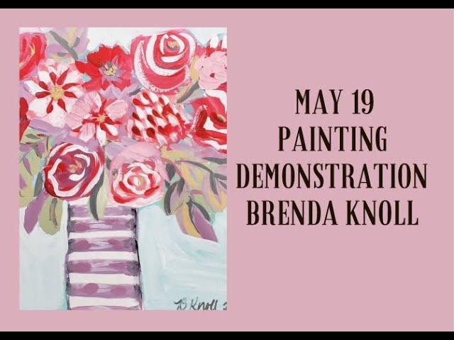 May 19. May Flowers Collection Gouache Demonstration Painting Brenda Knoll