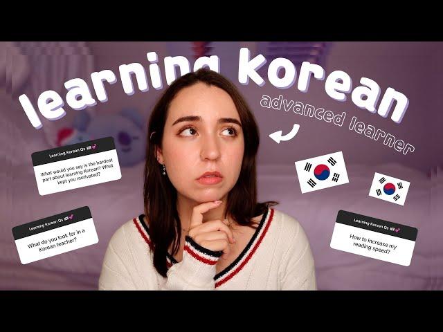  q&a // battling self doubt? opinions on hanja? reading slowly? thoughts on using tv to learn?