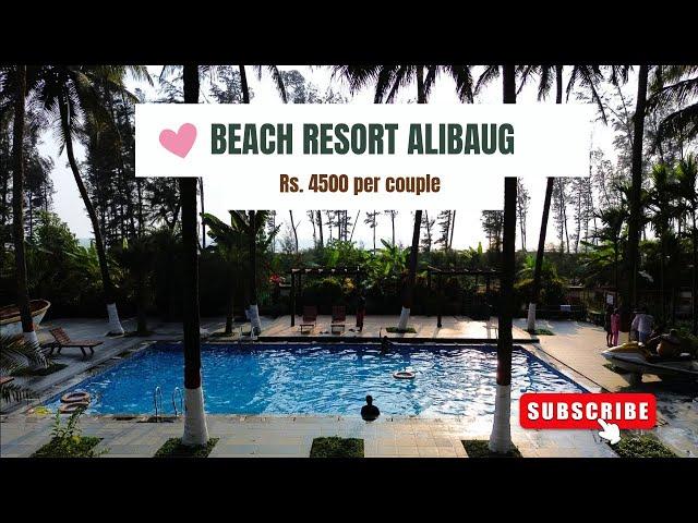 Casuarina Beach Resort Alibaug | At Just ₹2200 per person in Budget | Nagaon Beach Alibag 