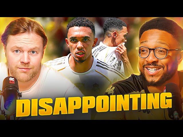 Trent Alexander-Arnold DISAPPOINTING Debut For Real Madrid...