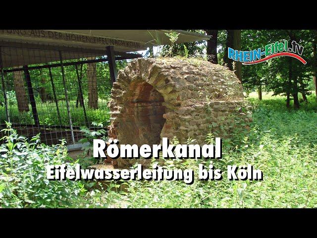 Römerkanal | Eifelwasserleitung nach Köln | Rhein-Eifel.TV