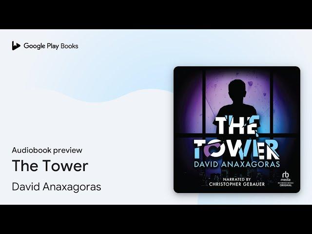 The Tower by David Anaxagoras · Audiobook preview